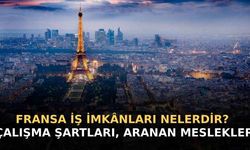 Fransa İş İmkânları Nelerdir? Çalışma Şartları, Aranan Meslekler